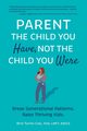 Parent the Child You Have, Not the Child You Were, Turns-Coe Brie