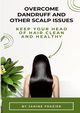 Overcome Dandruff And Other Scalp Issues, Frazier Janine