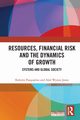 Resources, Financial Risk and the Dynamics of Growth, Pasqualino Roberto