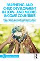 Parenting and Child Development in Low- and Middle-Income Countries, Bornstein Marc H.