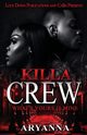 Killa Crew, Aryanna