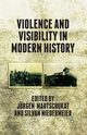 Violence and Visibility in Modern History, 