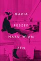 Naku*wiam Zen, Peszek Maria