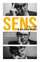 Sens O tym co wzmacnia, Kaczkowski Jan