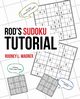 Rod's Sudoku Tutorial, Wagner Rodney L.