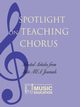 Spotlight on Teaching Chorus, The National Association for Music Educa