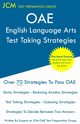 OAE English Language Arts - Test Taking Strategies, Test Preparation Group JCM-OAE