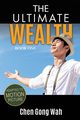 The Ultimate Wealth, Wah Chen Gong