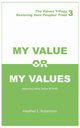 My Value or My Values Restoring Their Peoples' Pride, Robertson Heather E.