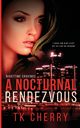 A Nocturnal Rendezvous, Cherry TK