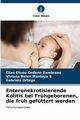Enteronekrotisierende Kolitis bei Frhgeborenen, die frh gefttert werden, Cede?o Zambrano Elas Eliceo