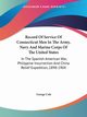 Record Of Service Of Connecticut Men In The Army, Navy And Marine Corps Of The United States, 