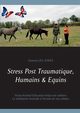 Stress Post Traumatique, Humains & Equins, Lee-Jones Vanessa