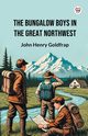 The Bungalow Boys In The Great Northwest, Goldfrap John Henry