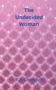 The Undecided Woman, Churchill P. J.