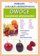 Owoce. Lecznicze waciwoci, Kubanowska Anna