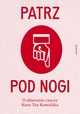 Patrz pod nogi O zbieraniu rzeczy, Kowalska Kora Tea