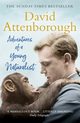 Adventures of a Young Naturalist, Attenborough David