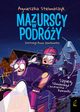 Mazurscy w podry Tom 5 Szpieg szmaragd i brukselskie koronki, Stelmaszyk Agnieszka