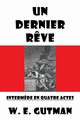Un Dernier Reve, Gutman W. E.