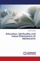 Education, Spirituality and Value Orientations of Adolescents, Jovkovska Aneta