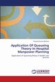 Application Of Queueing Theory In Hospital Manpower Planning, Brahma Prasanta Kumar