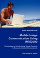 Mobile Image Communication Using JPEG2000, Rosenbaum Ren