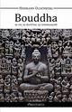 Le Bouddha - sa vie, sa doctrine, sa communaut, Oldenberg Hermann
