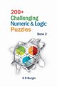 200+ Challenging Numeric & Logic Puzzles, Burgin Gordon R