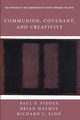 Communion, Covenant, and Creativity, Haymes Brian