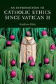 An Introduction to Catholic Ethics since Vatican II, Kim Andrew