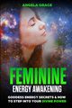 Feminine Energy Awakening, Grace Angela