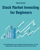 Stock Market Investing for Beginners, Guertin Martha