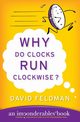 Why Do Clocks Run Clockwise?, Feldman David