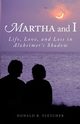 Martha and I, Fletcher Donald R.