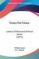 Grace For Grace, James William