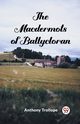 The Macdermots of Ballycloran, Trollope Anthony