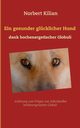 Ein gesunder glcklicher Hund dank hochenergetischer Globuli, Kilian Norbert