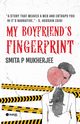 My Boyfriend's Fingerprint, Mukherjee Smita P