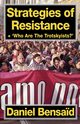 Strategies of Resistance & 'Who Are the Trotskyists?', Bensaid Daniel