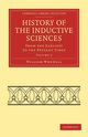 History of the Inductive Sciences - Volume 2, Whewell William