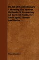 Th Art Of Confectionary - Showing The Various Methods Of Preserving All Sorts Of Fruits, Dry And Liquid, Flowers And Herbs, Lambert Edward