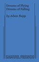 Dreams of Flying Dreams of Falling, Rapp Adam