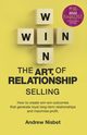 The Art of Relationship Selling, Nisbet Andrew