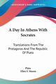 A Day In Athens With Socrates, Plato