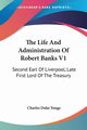 The Life And Administration Of Robert Banks V1, Yonge Charles Duke