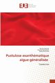 Pustulose exanthmatique aigue gnralise, Zaouak Anissa
