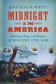 Midnight in America, White Jonathan W.