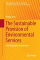 The Sustainable Provision of Environmental Services, Aerni Philipp