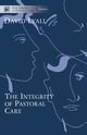 The Integrity of Pastoral Care, Lyall David